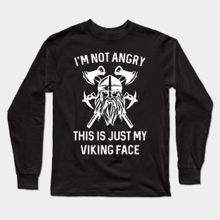 I Am Not Angry This Is Just My Viking Face shirt description Long Sleeve T-Shirt